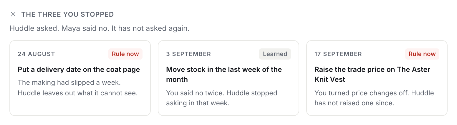 Three things Maya stopped, and the one Huddle learned from: it no longer asks to move stock in the last week of the month.